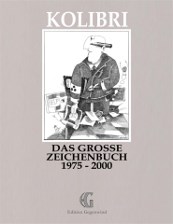 Originalausgabe "Ulrich Karger (Hrsg.): Kolibri: Das große Zeichenbuch", 1975-2000, freie Bilderzyklen, Buch- u. Zeitungsillustrationen; Sachbuchreihe Kunstkatalog